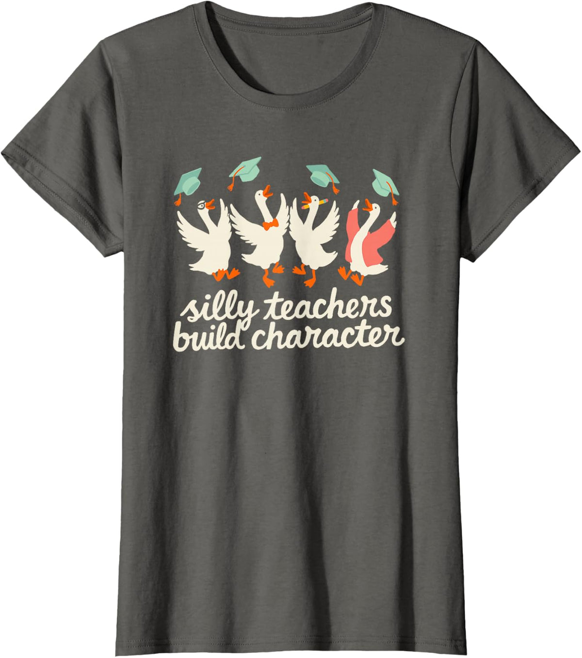 Silly Teachers Build Character Funny Math Teacher Goose T-Shirt - Asphalt Grey