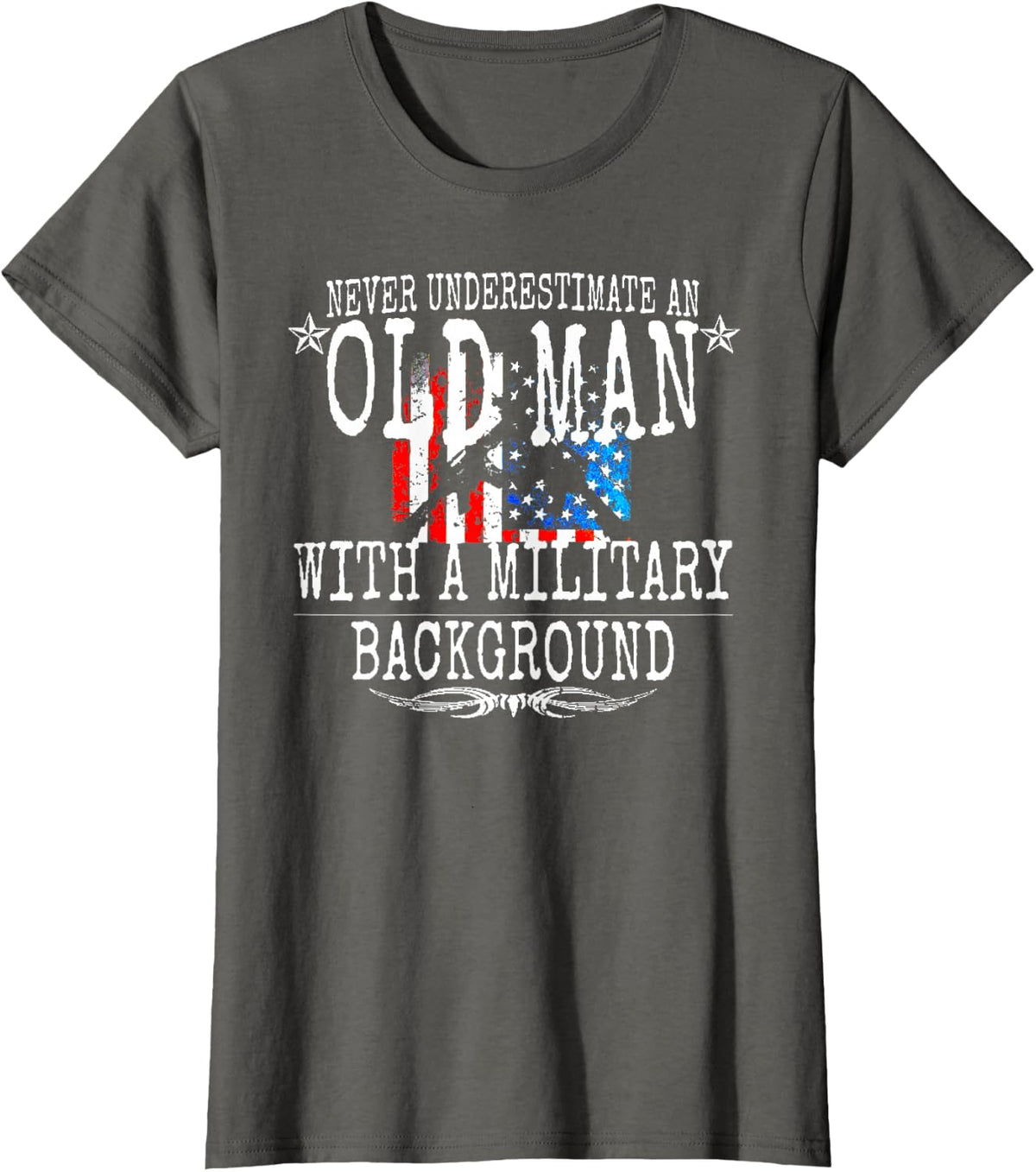 Never Underestimate An Old Man With Military Background Gift T-Shirt - Asphalt Grey