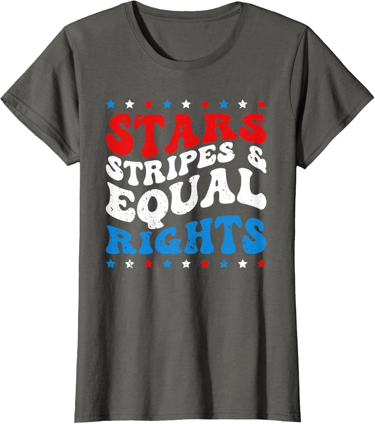 Stars Stripes And Equal Rights Women's Rights 4th Of July T-Shirt - Asphalt Grey