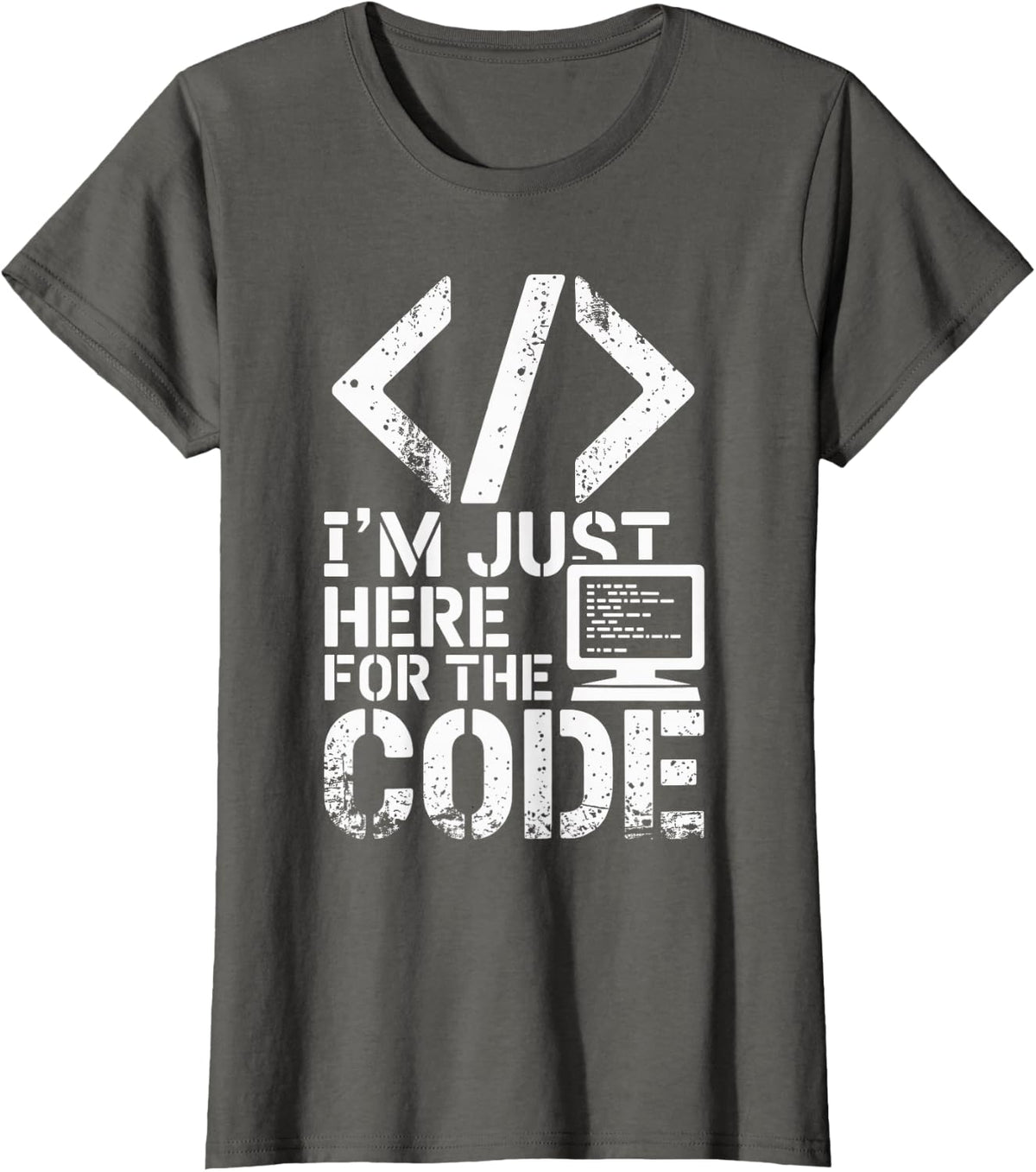I'm Just Here for The Code Funny Programmer T-Shirt - Asphalt Grey