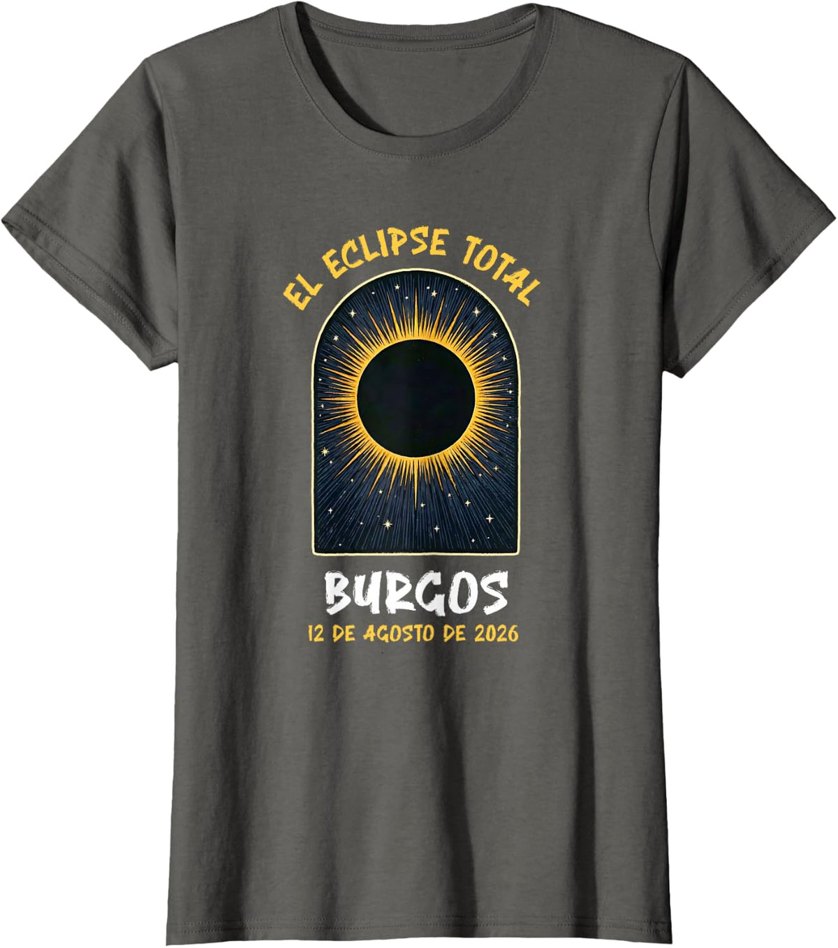 Burgos Espana Spain Solar Eclipse Totality August 12, 2026 T-Shirt - Asphalt Grey