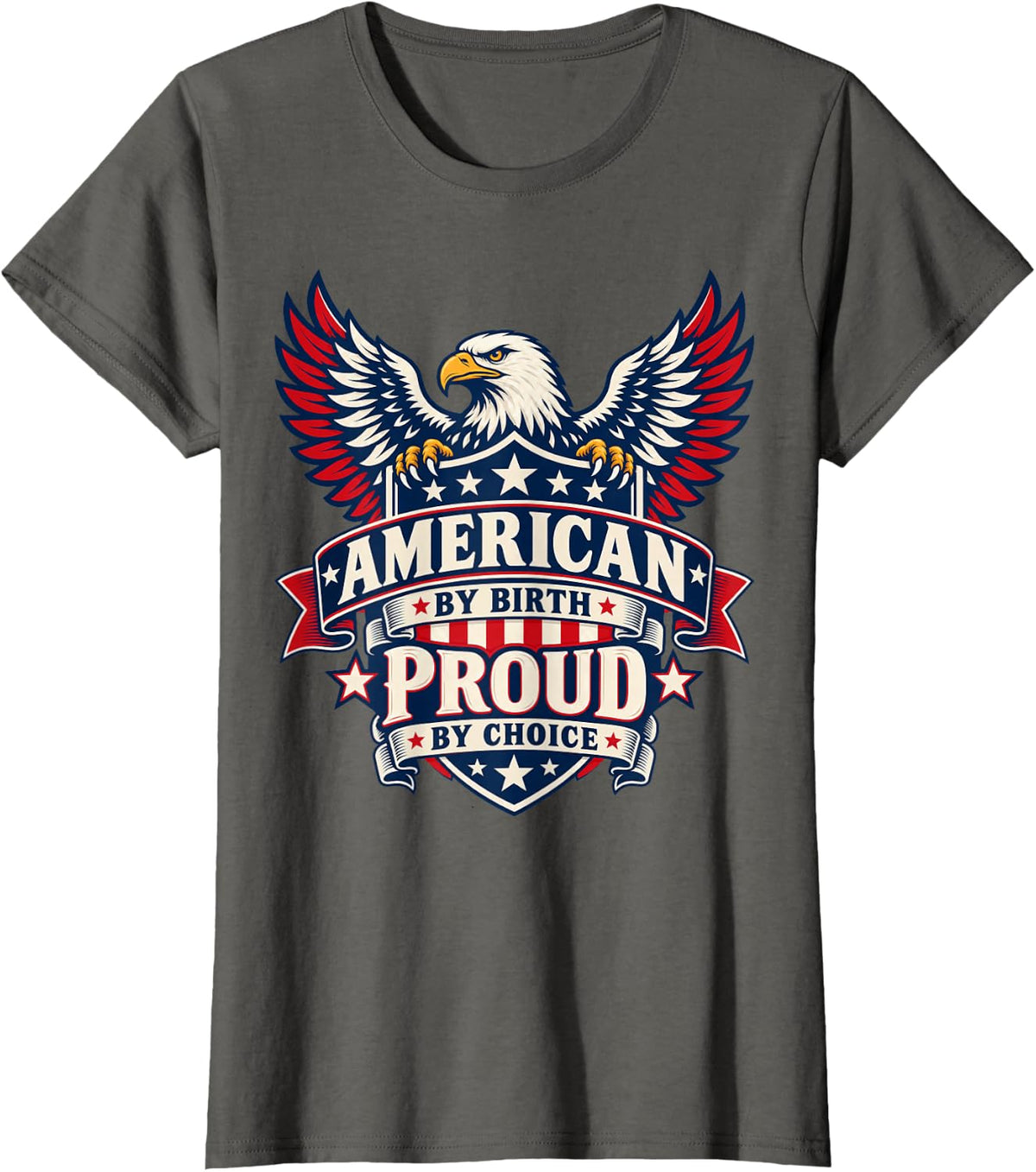 USA Graphic Patriotic Eagle American by Birth Proud Choice T-Shirt - Asphalt Grey