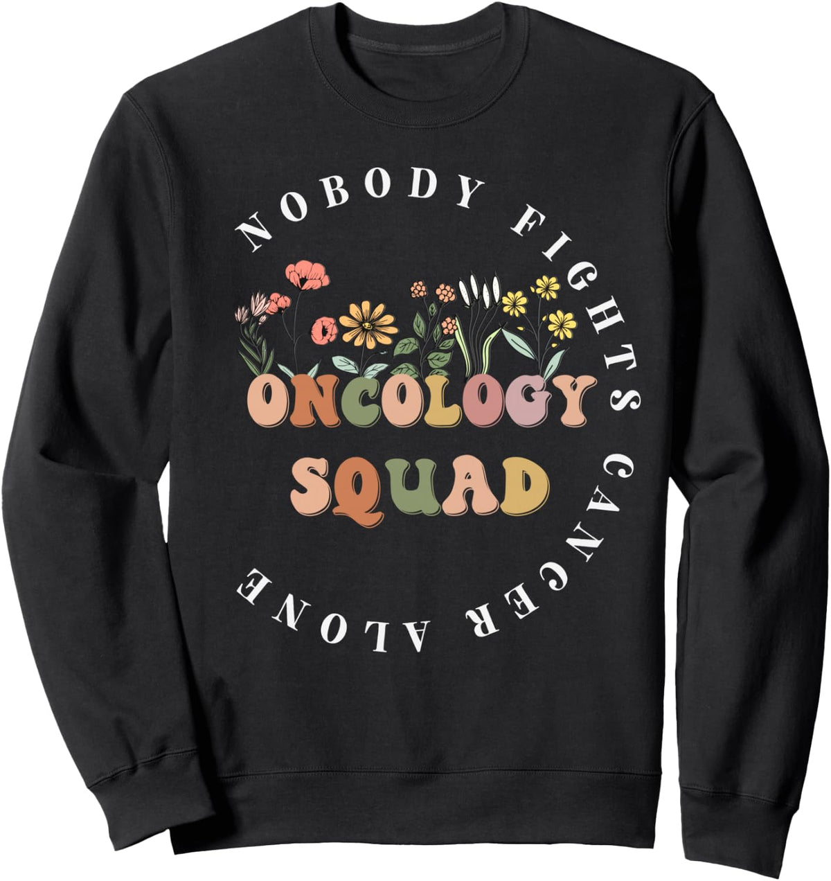 Wildflower Oncology Nurse Squad Retro Tee Pediatric Oncology Sweatshirt - Adult Unisex Black