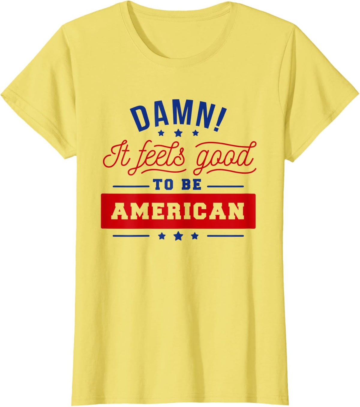 4th Of July To Be American Fourth Of July T-Shirt for Women Men - Lemon Yellow
