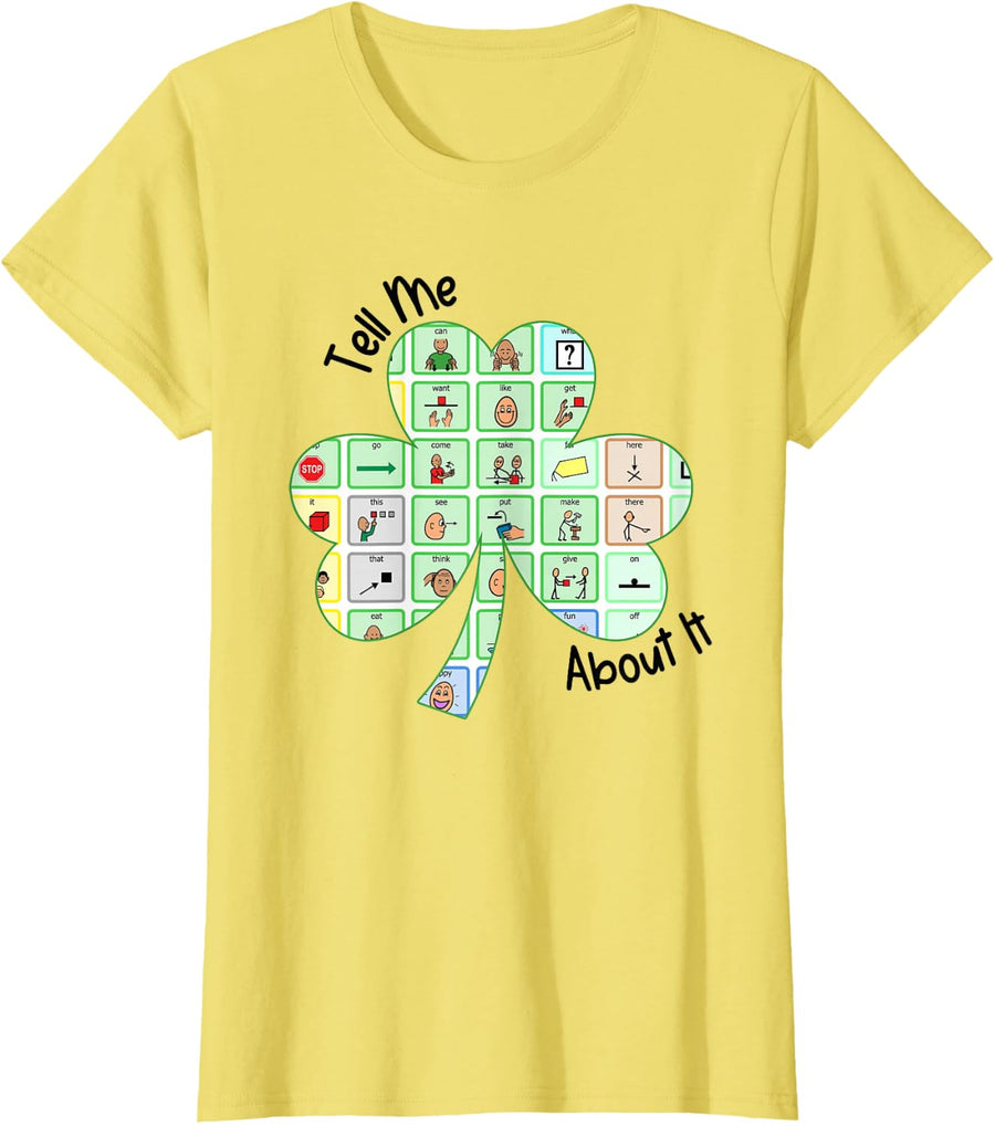 Tell Me About It Shamrock Education OT AAC SPED St Patrick T-Shirt - Lemon Yellow