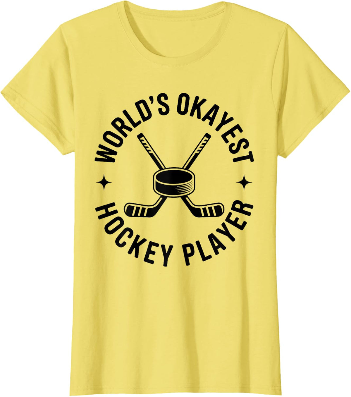 World's Okayest Ice Hockey Player T-Shirt - Lemon Yellow