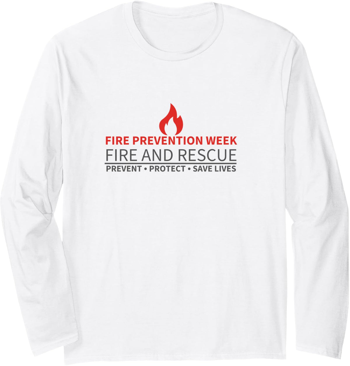Fire Prevention Week Fire Rescue Crew Firefighter Paramedic Long Sleeve T-Shirt - Adult Unisex White