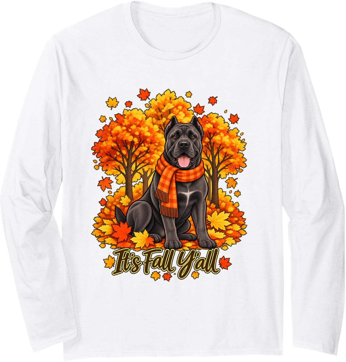 It's Fall Y'all Cane Corso Dog Tree Autumn Thanksgiving Long Sleeve T-Shirt - Adult Unisex White