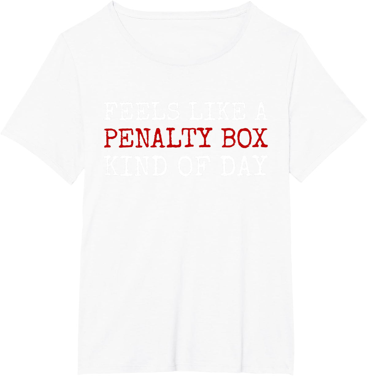 Feels Like A Penalty Box Kind of Day Men's Funny Hockey T-Shirt - White