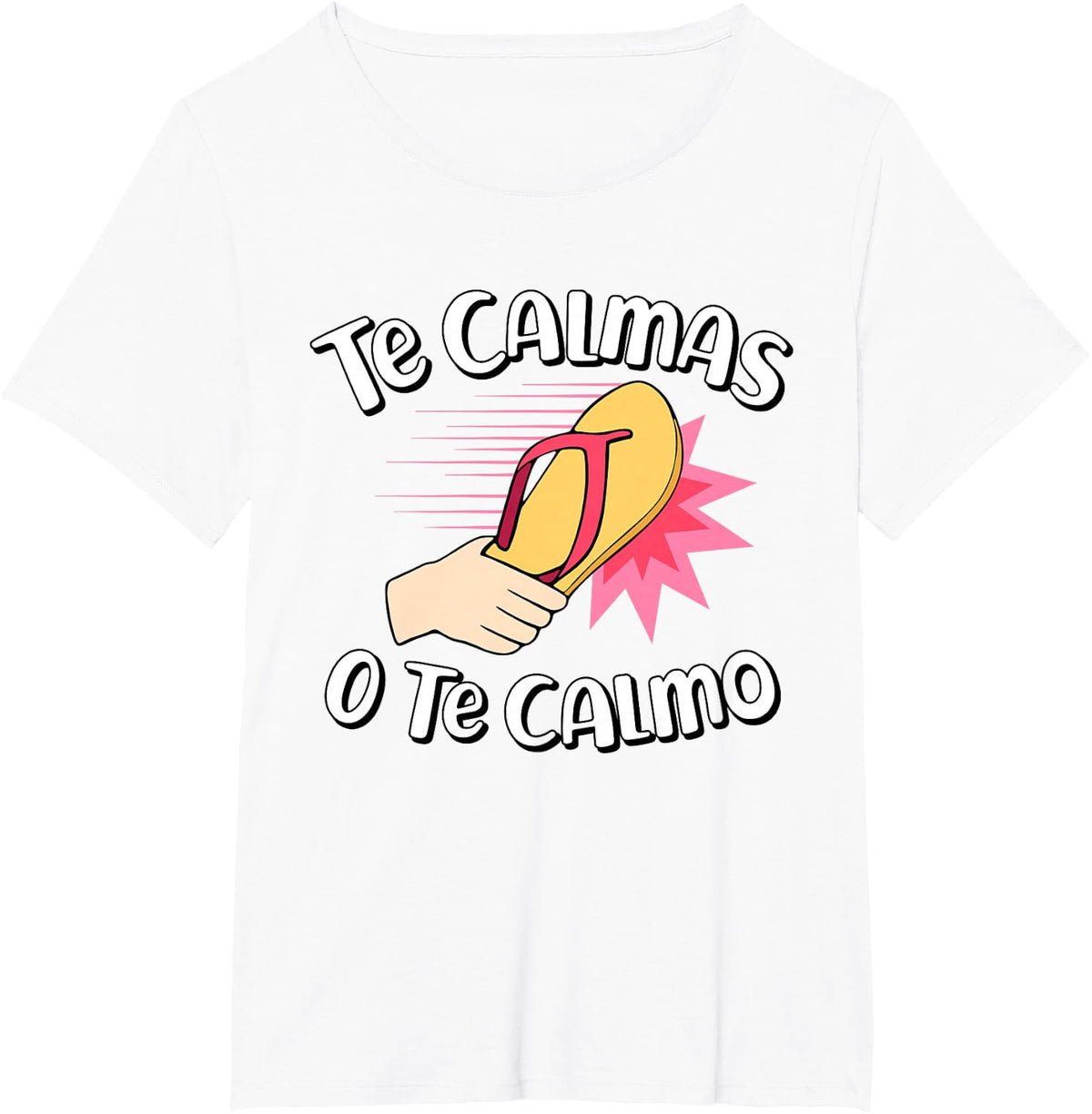 Te Calmas O Te Calmo Funny Mexican Spanish Mom Expression T-Shirt - White