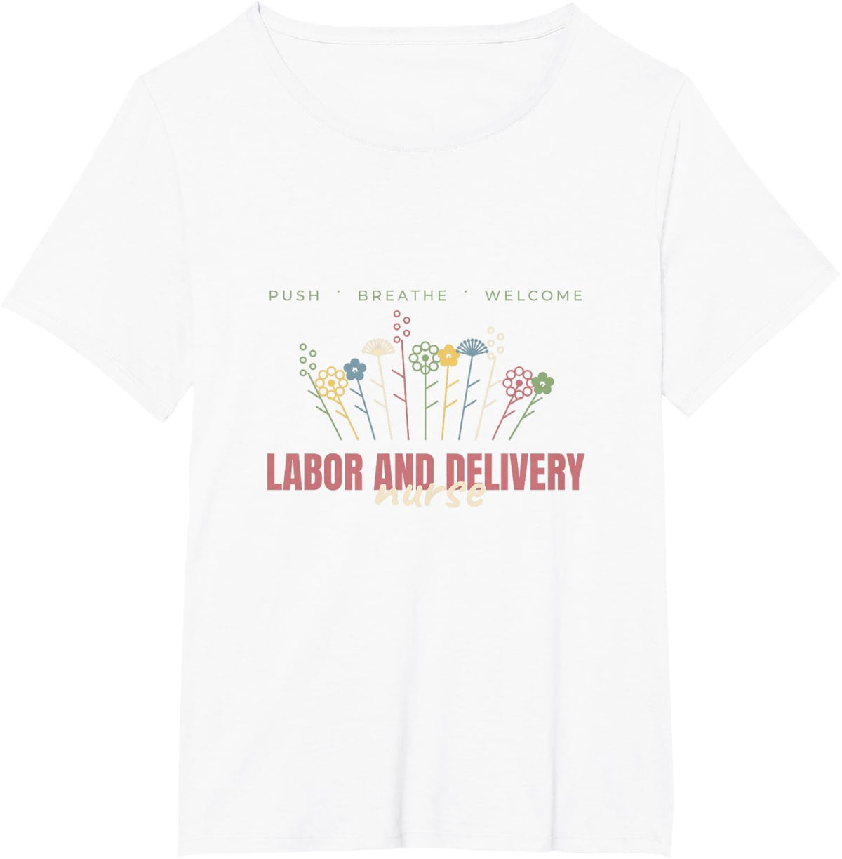 Labor and Delivery Nurse Wildflower Design T-Shirt - White