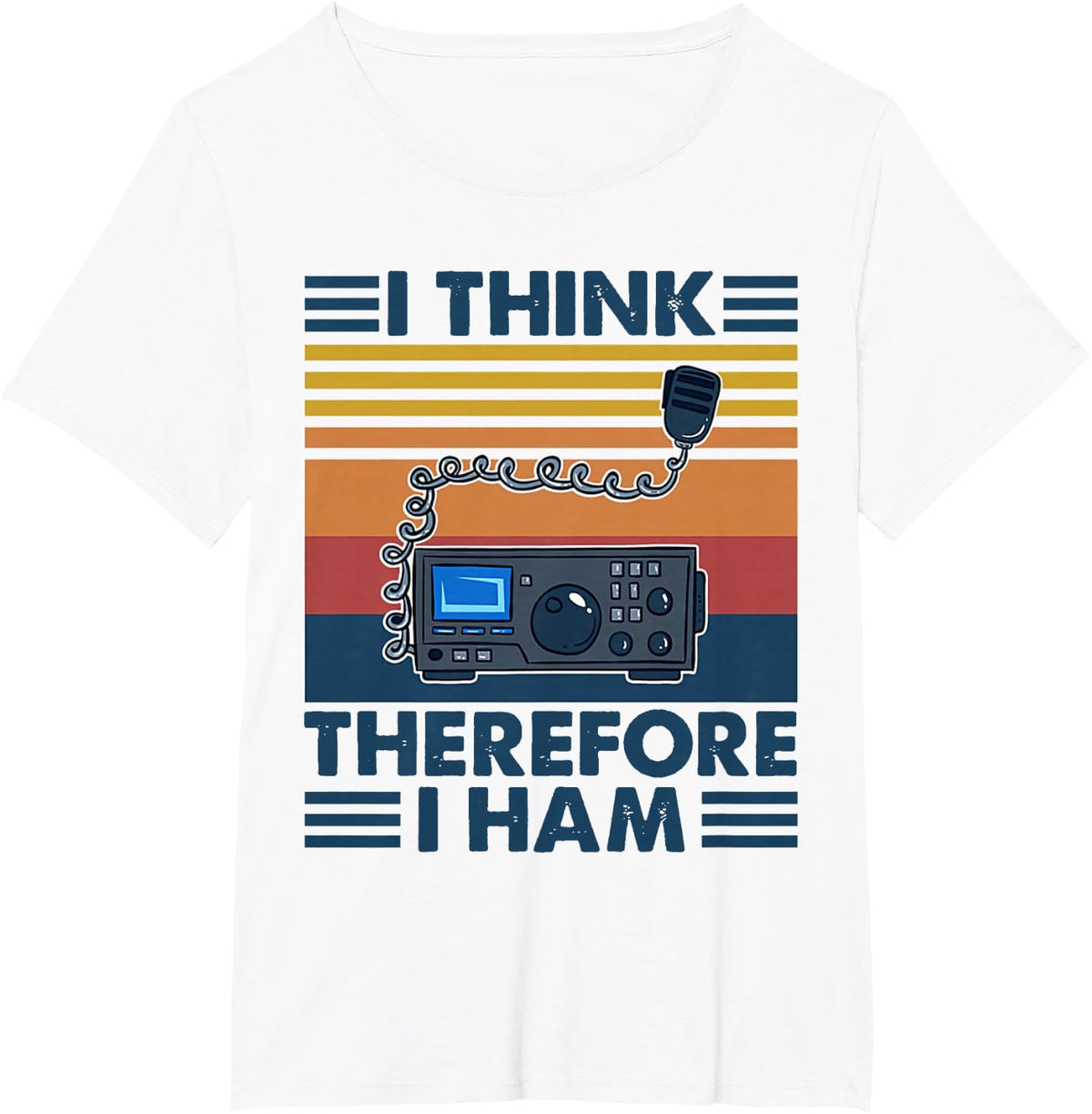 I Think That's why I Ham Radio Vintage HAM Radio T-Shirt - White