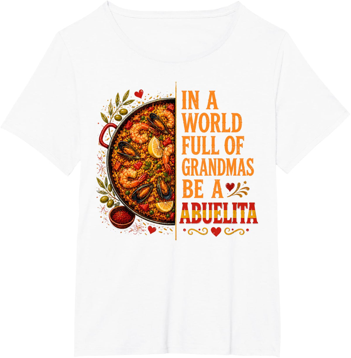 in A World Full of Grandmas Be Abuelita Spanish Food Abuela T-Shirt - White