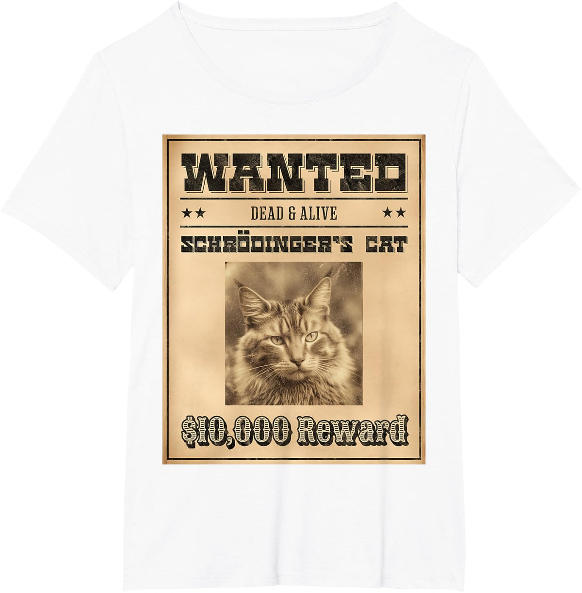 Funny Physics Joke Wanted Schrodinger's Cat Dead and Alive T-Shirt - White