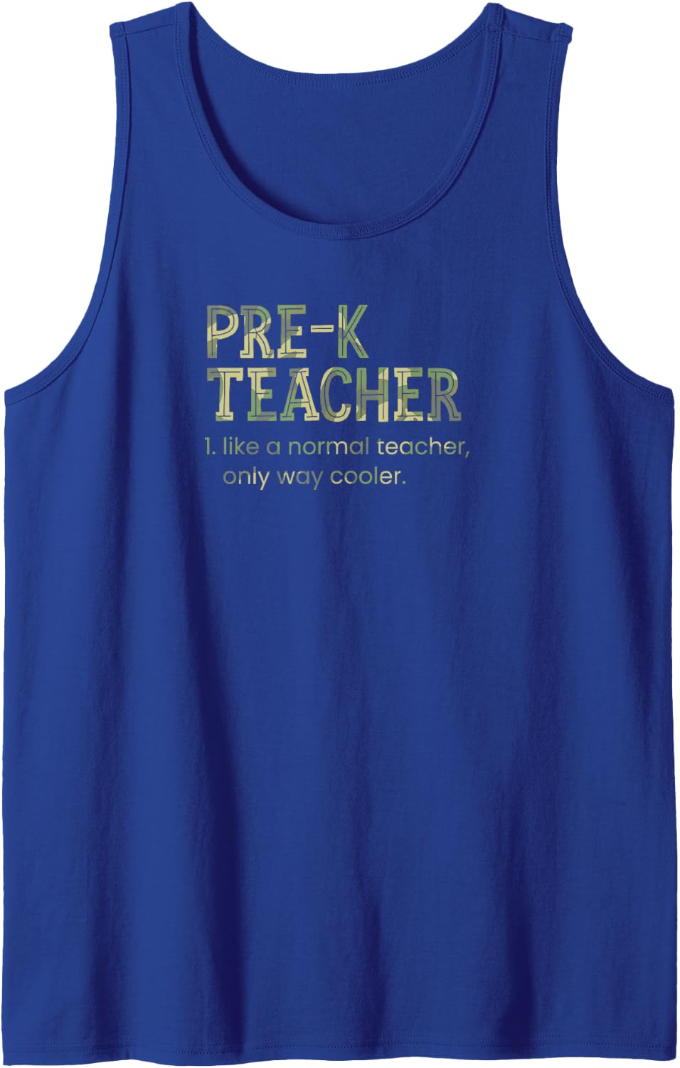 Pre-K Teacher Like A Normal Teacher Only Way Cooler Sleeveless Tank Top - Royal Blue