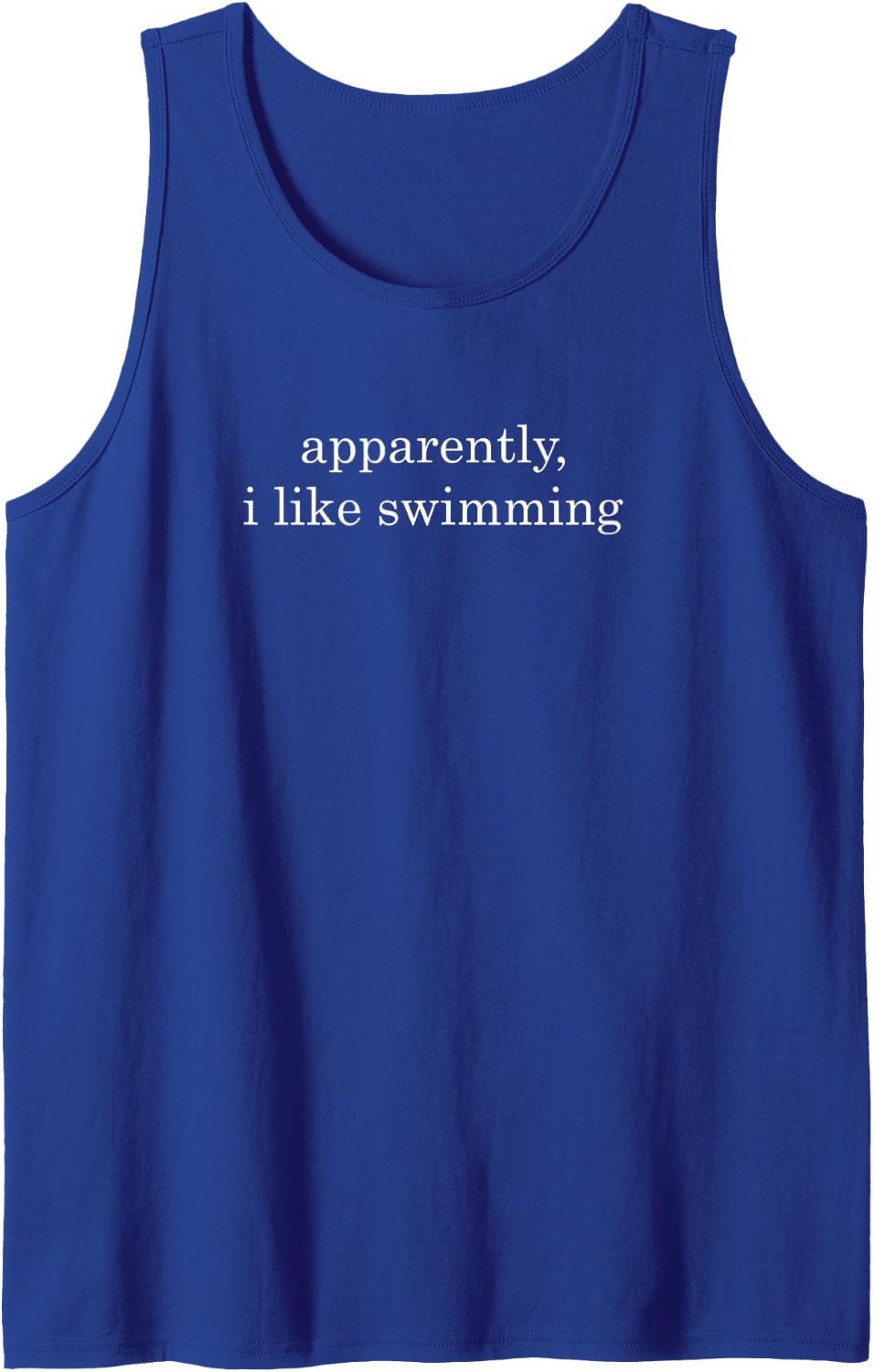 Funny Apparently, I Like Swimming Swim Swimmer Tank Top - Royal Blue