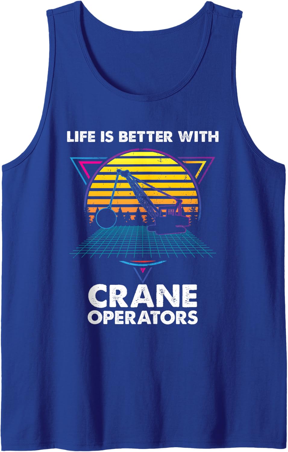Life is Better with Crane Operators Retro Sleeveless Tank Top - Royal Blue