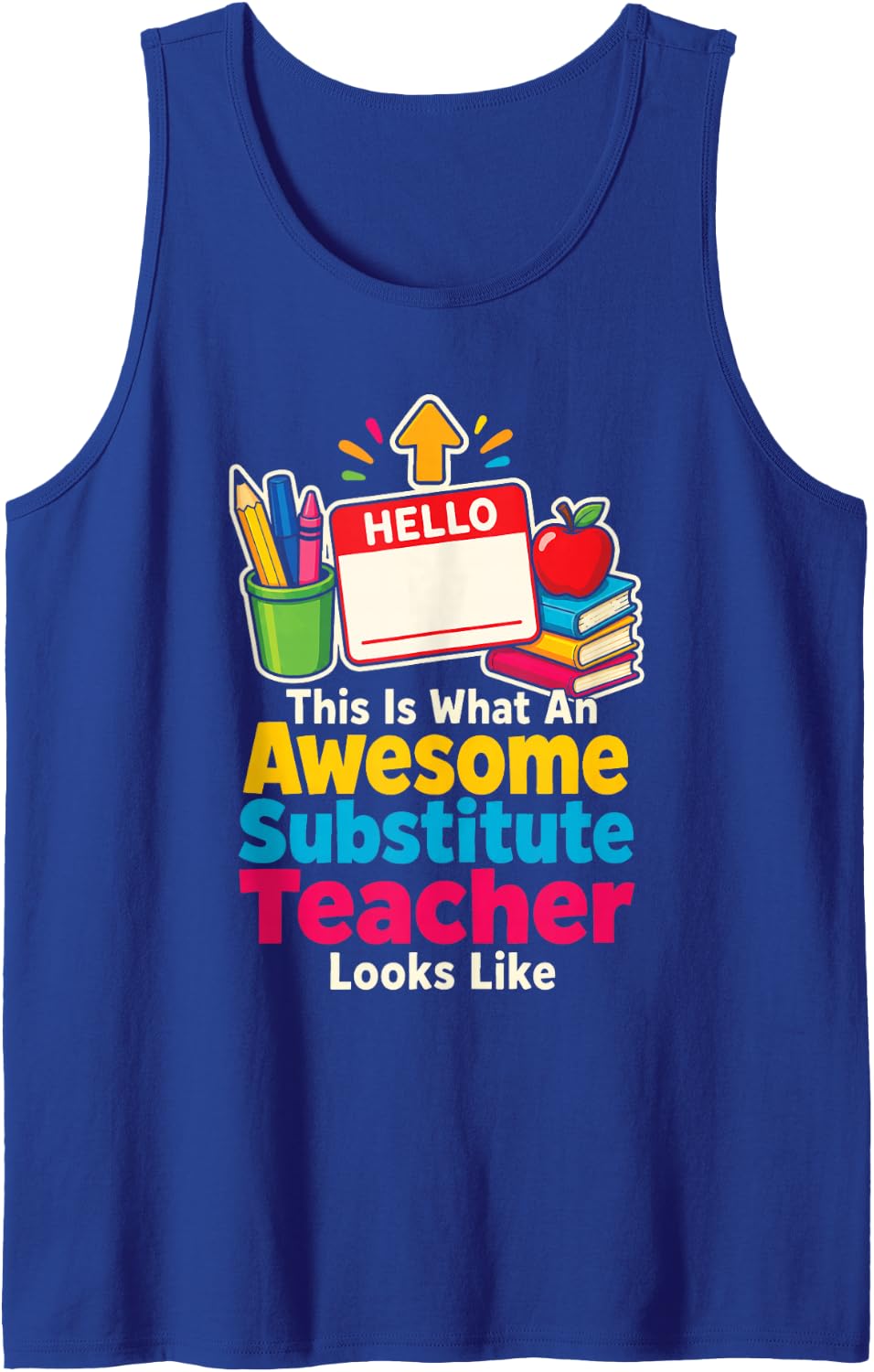 Substitute Teacher Gift Sub Elementary Awesome Looks Like Sleeveless Tank Top - Royal Blue