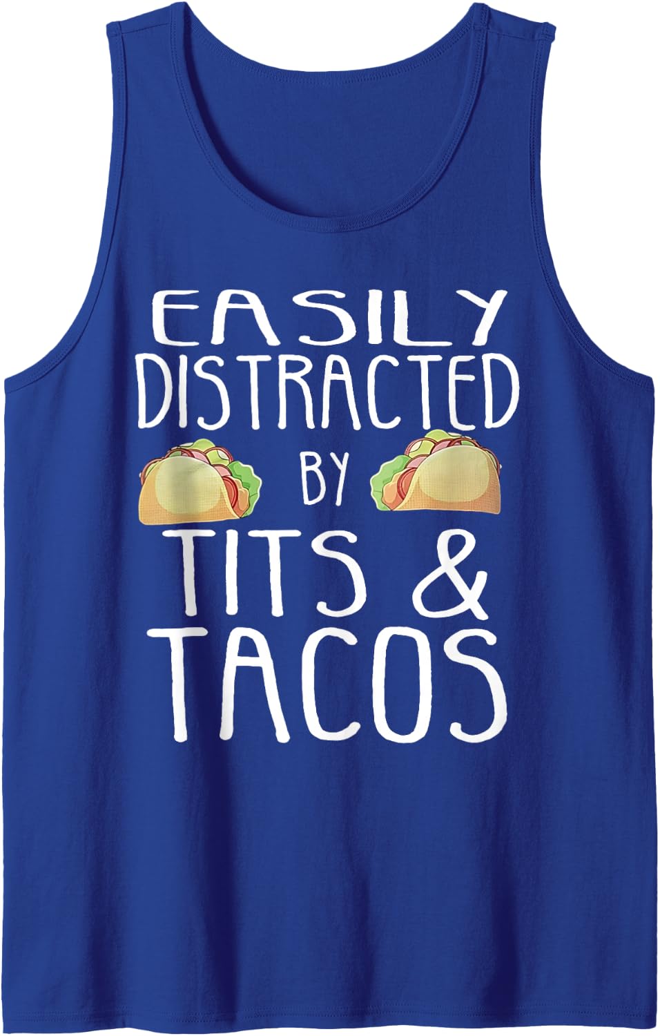 Easily Distracted By Tits and Tacos Sleeveless Tank Top - Royal Blue
