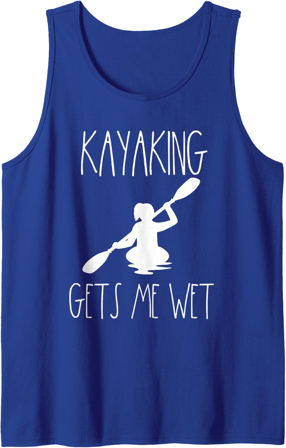 Funny Kayaking Gear Women Kayak Lover Kayaking Gets Me Wet Tank Top - Royal Blue