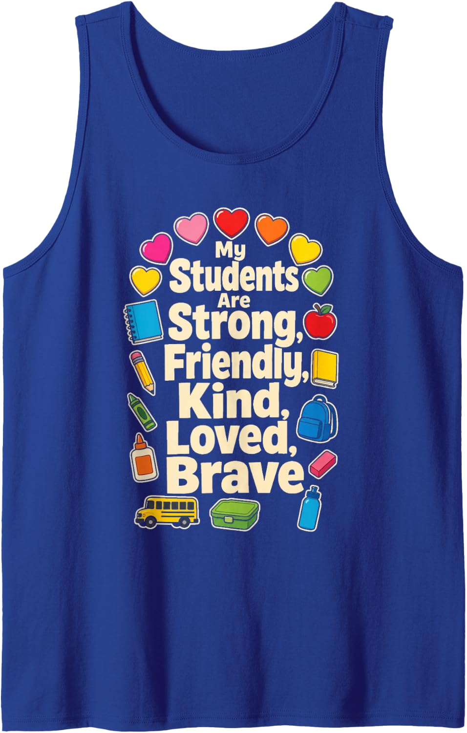 Elementary Teacher My Students are Strong Kind Brave Sleeveless Tank Top - Royal Blue