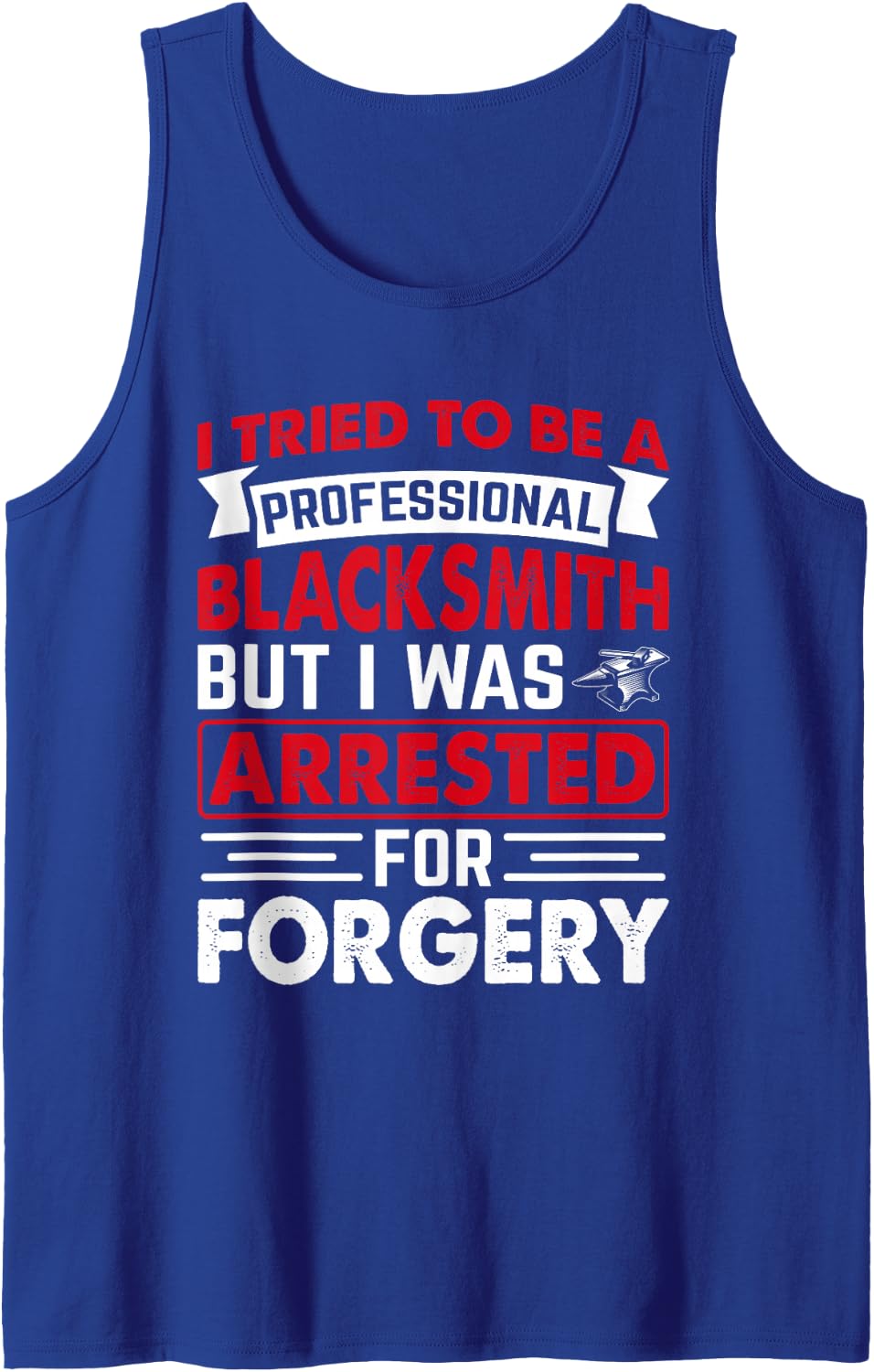 Metalworking Metalworker Ironworker Professional Blacksmith Sleeveless Tank Top - Royal Blue