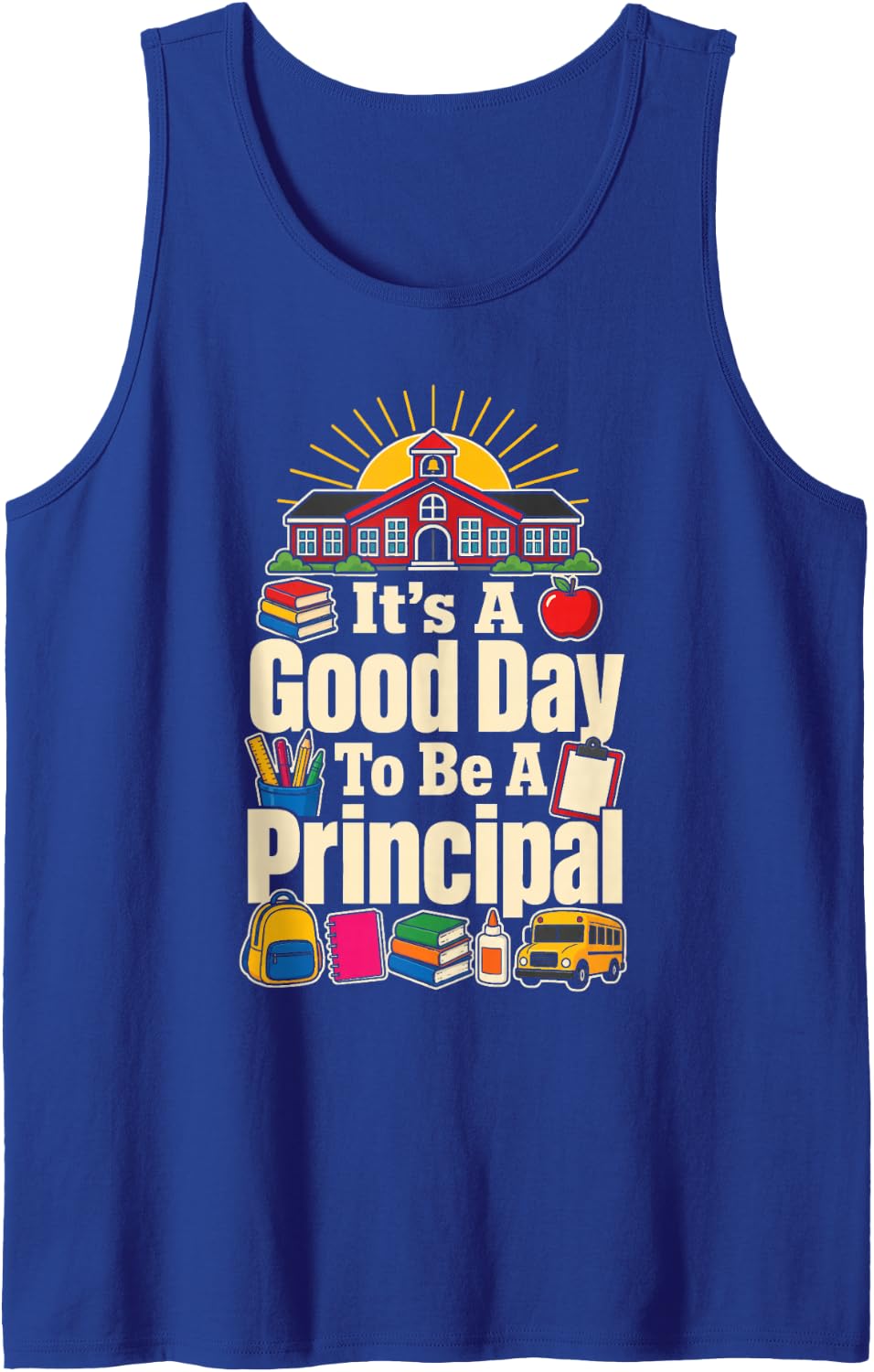Principal It's A Good Day Elementary School Gift Sleeveless Tank Top - Royal Blue