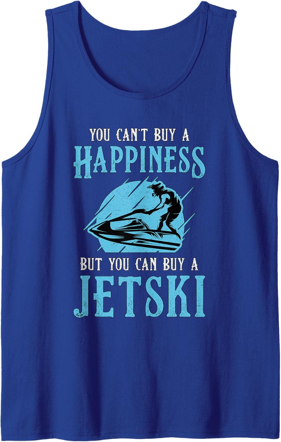 You Can't Buy A Happiness Water Sports Jetski Jet Skiing Sleeveless Tank Top - Royal Blue