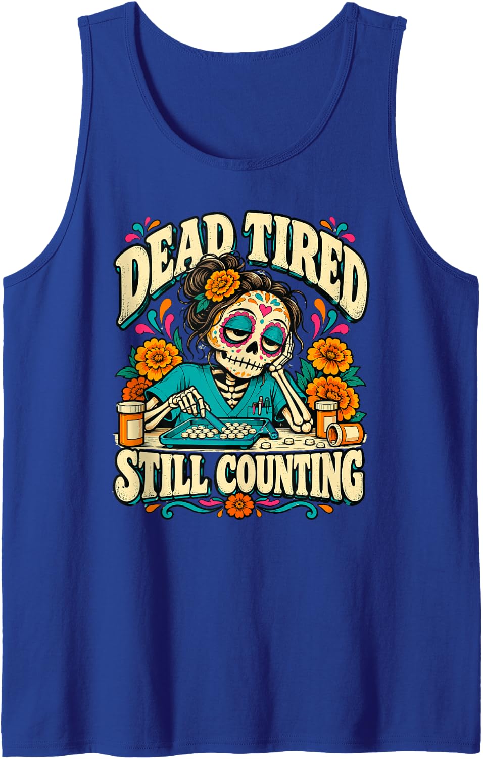 Dead Tired Still Counting Sugar Skull Pharmacy Tech Sleeveless Tank Top - Royal Blue