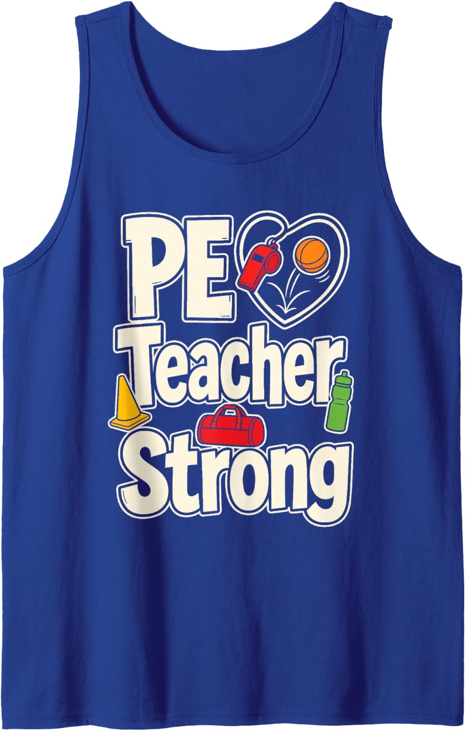 PE Teacher Strong Elementary School Gym Physical Education Sleeveless Tank Top - Royal Blue
