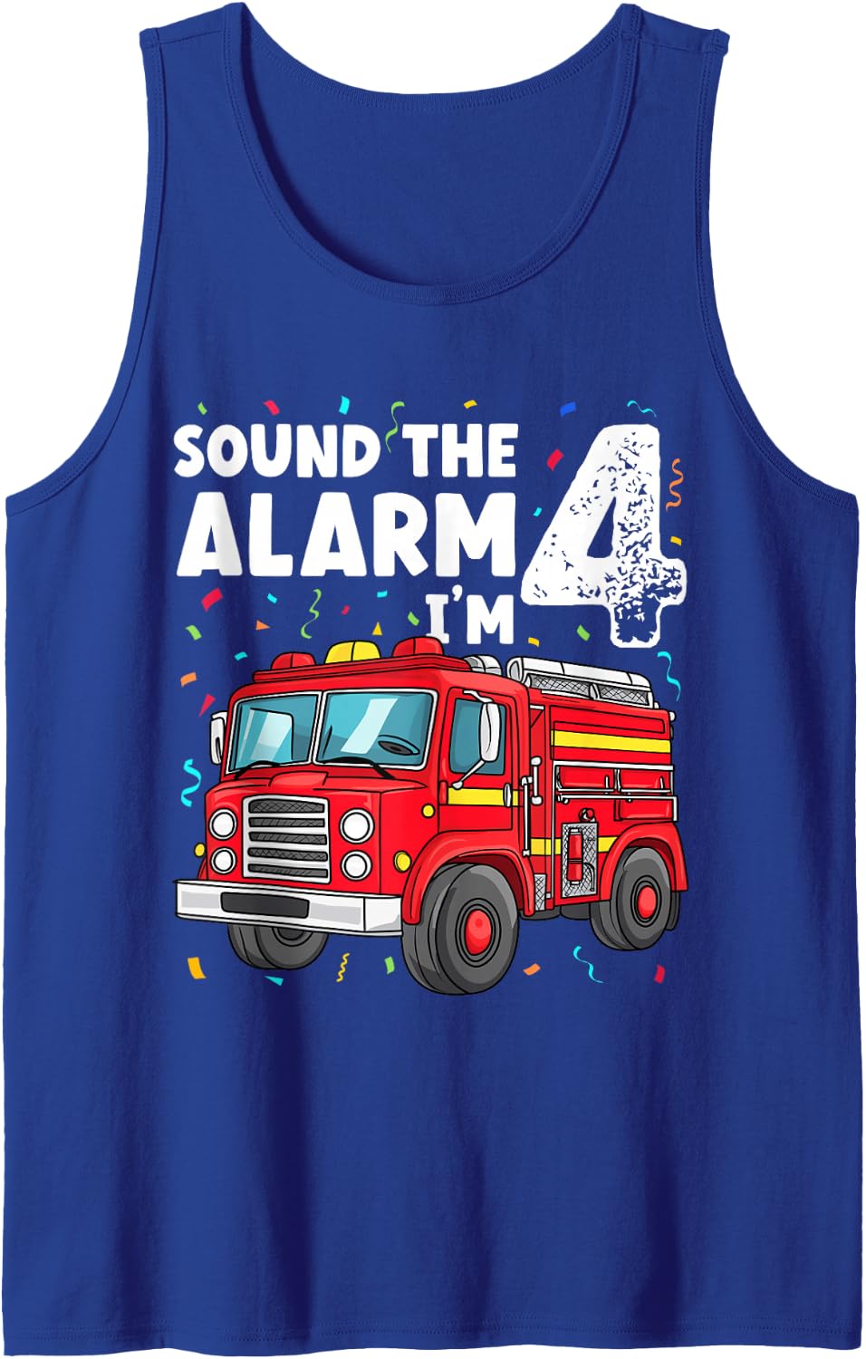 Fire Truck Boys 4th Birthday Fun Sound the Alarm I'm 4 Gift Sleeveless Tank Top - Royal Blue