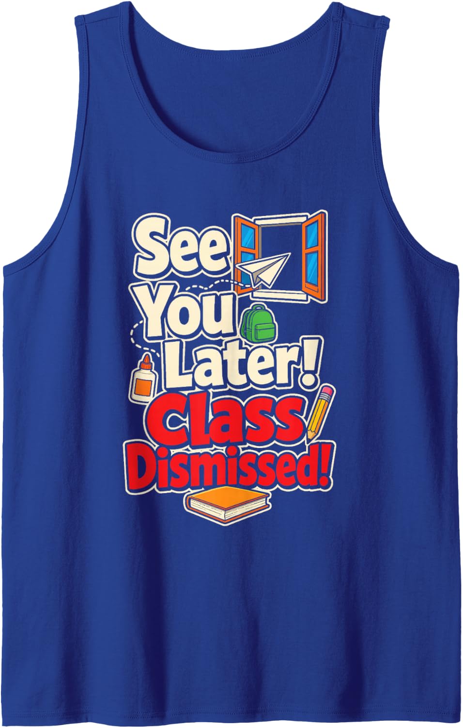 Elementary Teacher See You Later Class Dismissed Gift Sleeveless Tank Top - Royal Blue