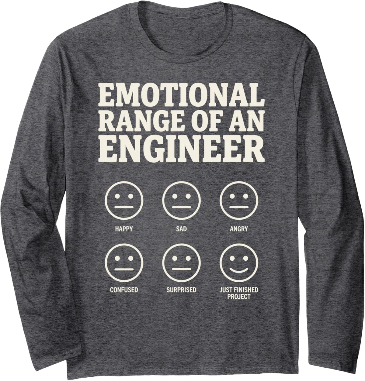 Emotional Range of an Engineer Engineering Humor Funny Tee Long Sleeve T-Shirt - Adult Unisex Dark Heather Grey
