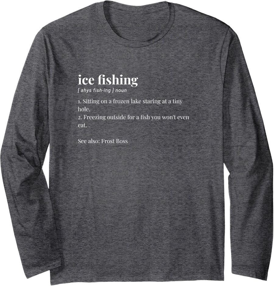 Ice Fisher Funny Ice Fishing Winter Angler Long Sleeve T-Shirt - Adult Unisex Dark Heather Grey