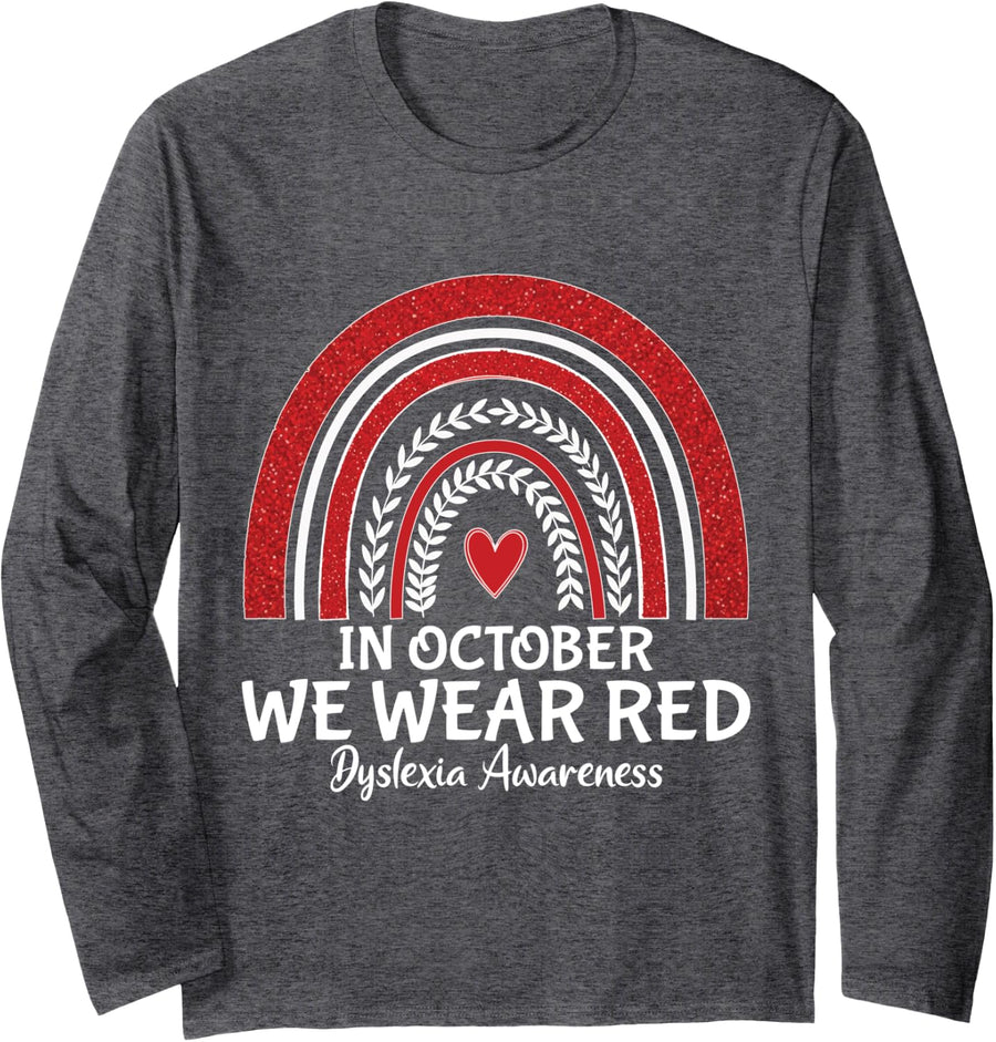 in October We Wear Red Dyslexia Awareness Rainbow Dyslexia Long Sleeve T-Shirt - Adult Unisex Dark Heather Grey