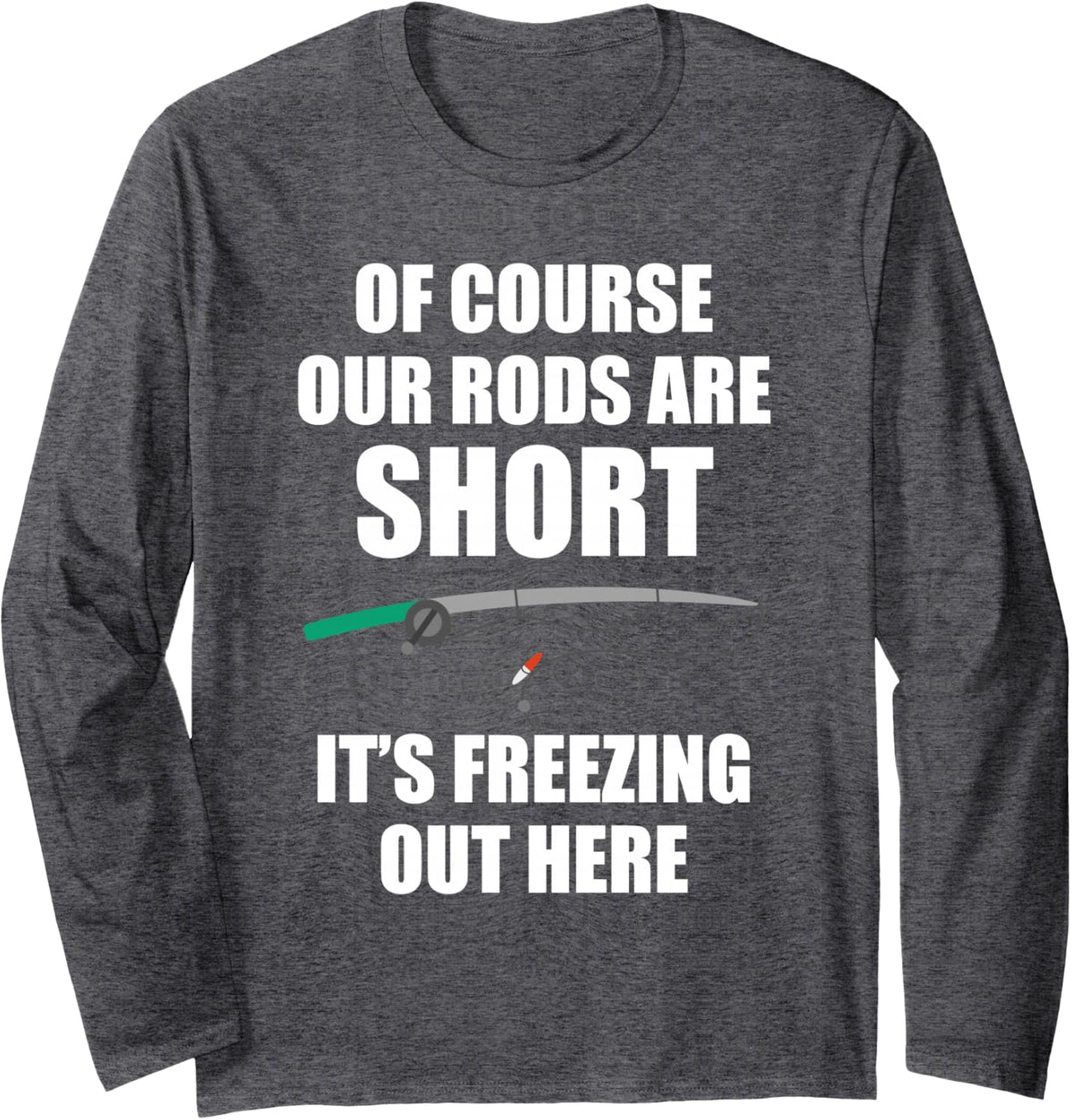 Funny Ice Fishing Father Design Long Sleeve T-Shirt - Adult Unisex Dark Heather Grey