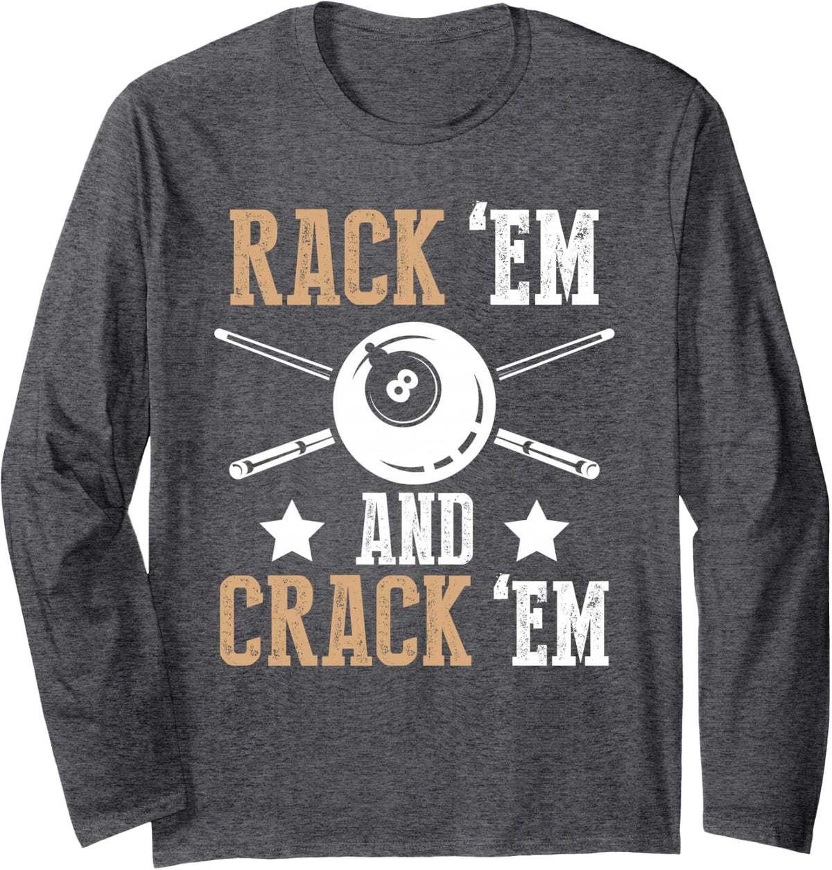 Billiards Shirt Pool Player Tee Pool Cue Rack 'Em Design Long Sleeve T-Shirt - Adult Unisex Dark Heather Grey