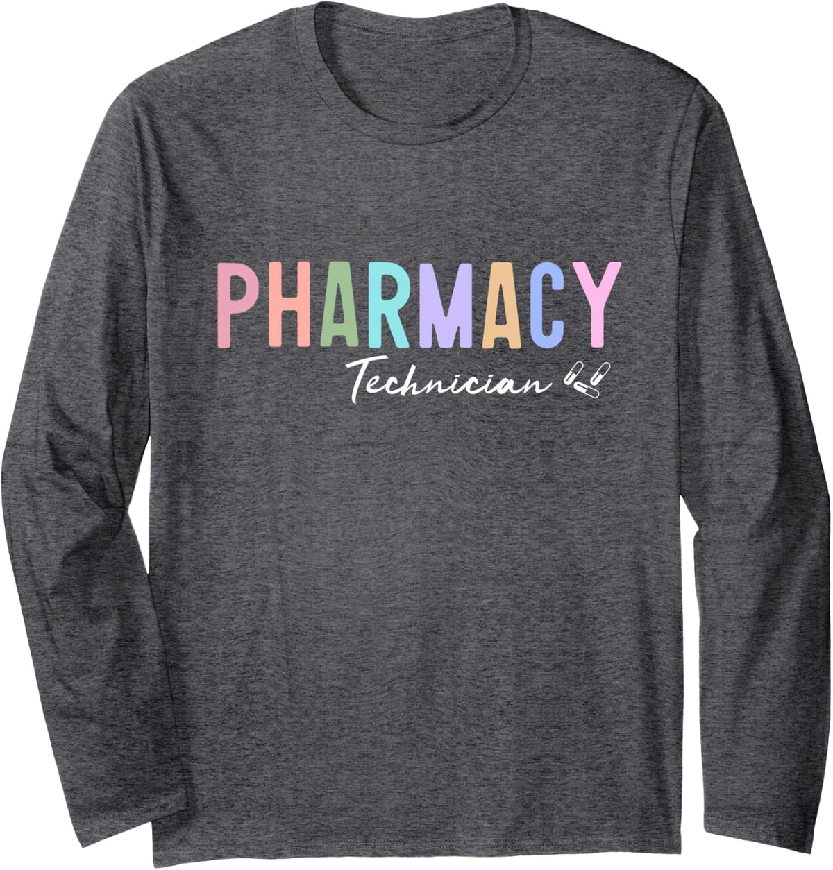 Pharmacy Technician Certified Pharm Tech Long Sleeve T-Shirt - Adult Unisex Dark Heather Grey