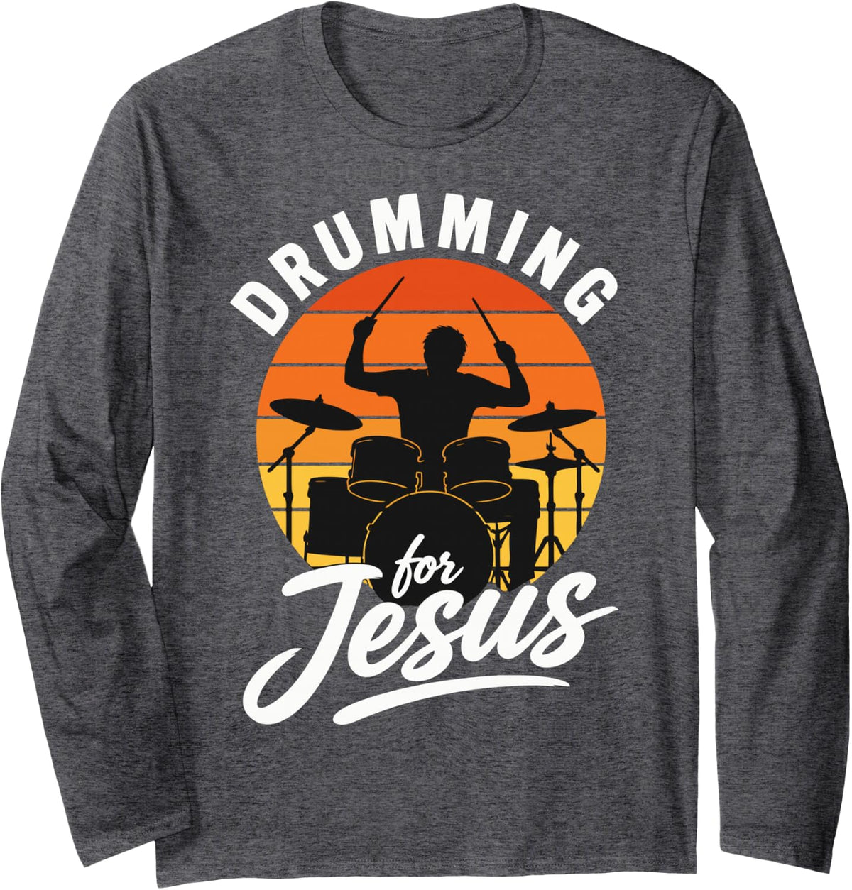 Drumming for Jesus Percussion Drum Kit Drummer Long Sleeve T-Shirt - Adult Unisex Dark Heather Grey
