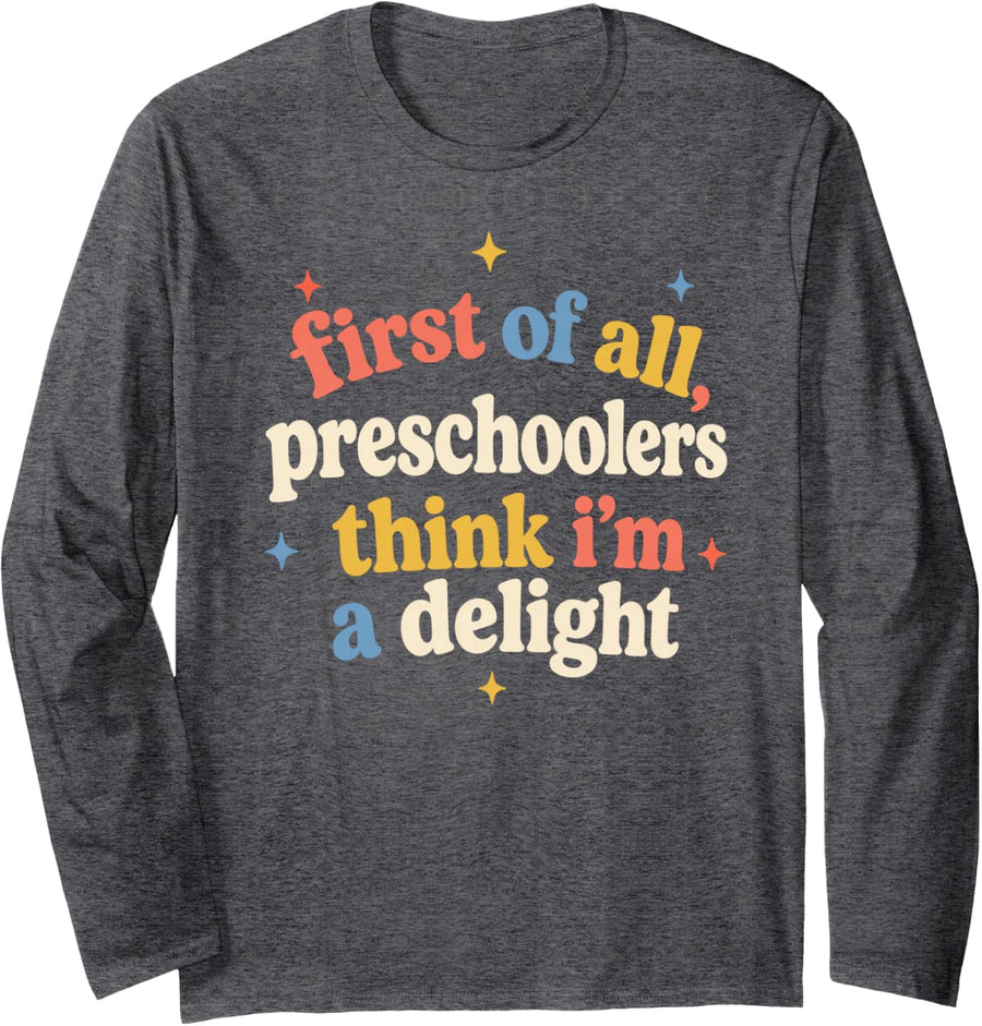 Preschool Teacher Classroom Back to School Humor Long Sleeve T-Shirt - Adult Unisex Dark Heather Grey