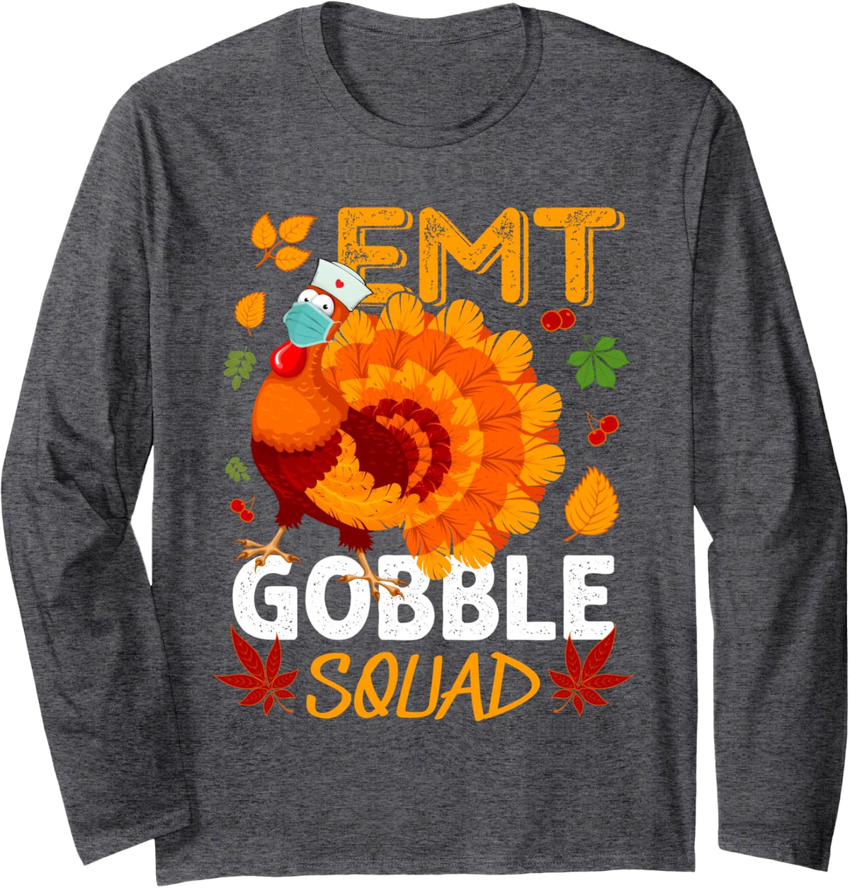 EMT Gobble Squad Turkey Thanksgiving Fall Long Sleeve T-Shirt - Adult Unisex Dark Heather Grey
