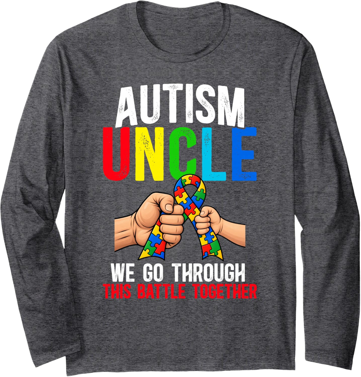 Autism Uncle Autism Awareness Autism Warrior Uncle Long Sleeve T-Shirt - Adult Unisex Dark Heather Grey
