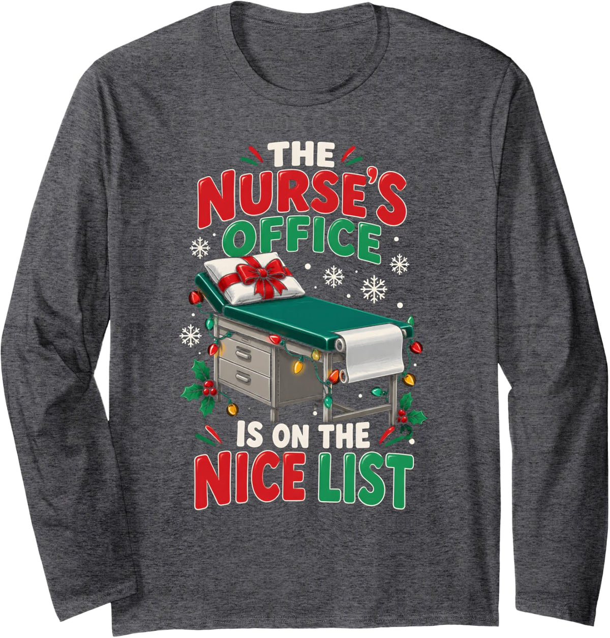 Nurse's Office Nice List School Nurse Christmas Long Sleeve T-Shirt - Adult Unisex Dark Heather Grey