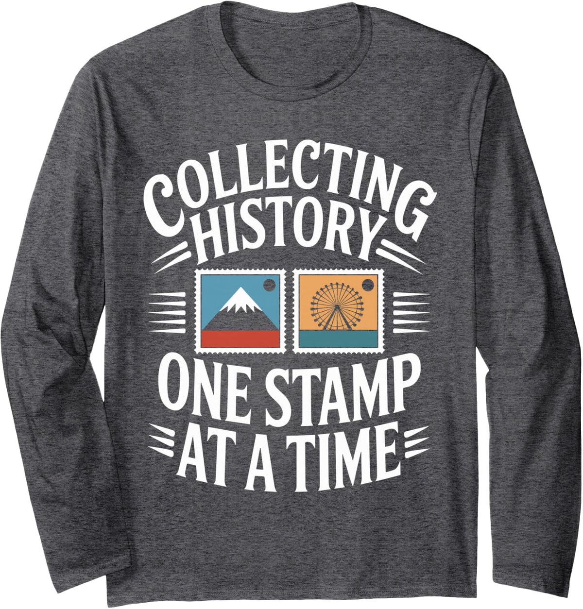 Collecting History One Stamp At A Time Funny Stamp Collector Long Sleeve T-Shirt - Adult Unisex Dark Heather Grey