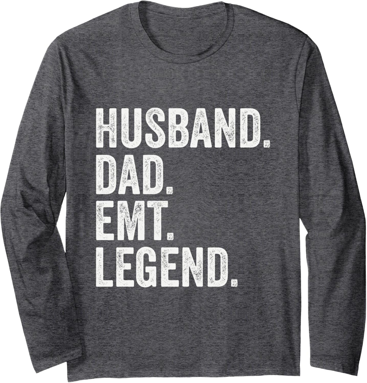 Husband Dad EMT Legend Retro Vintage Long Sleeve T-Shirt - Adult Unisex Dark Heather Grey