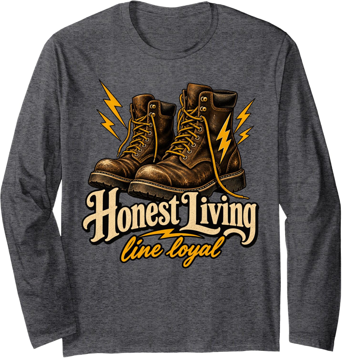 Honest Living Line Loyal Lineman Boots Long Sleeve T-Shirt - Adult Unisex Dark Heather Grey