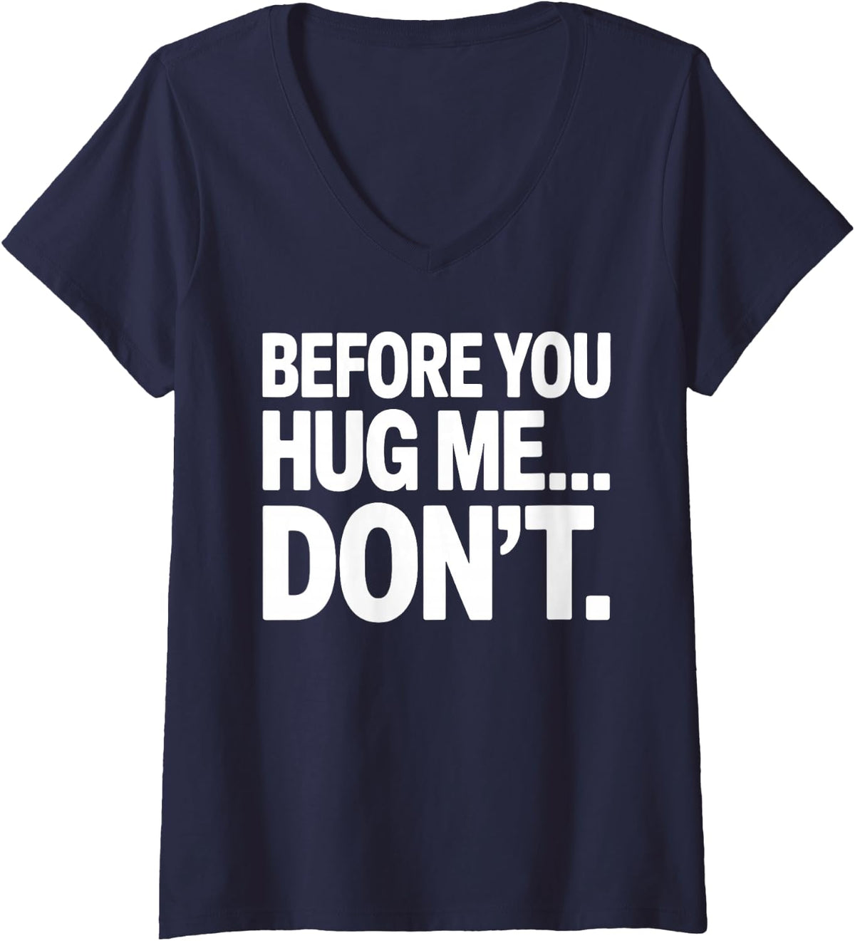 Women's Not A Hugger Design for Men Women Introvert Not A Hugger V-Neck T-Shirt - Navy Blue