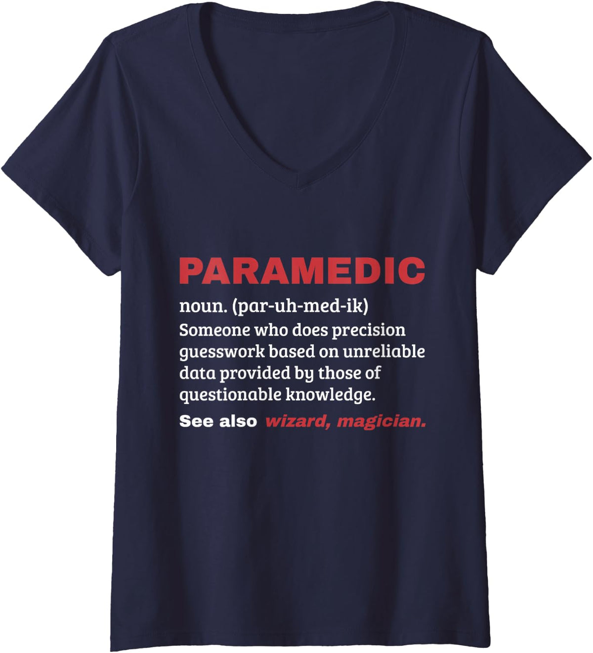 Women's Funny Paramedic Definition EMS First Responder V-Neck T-Shirt - Navy Blue