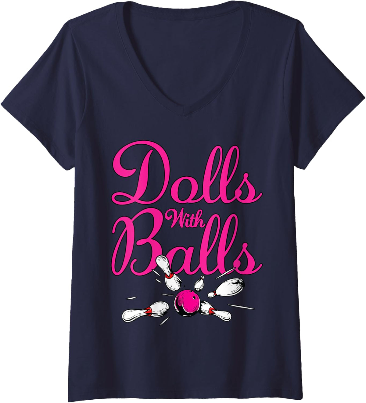 Womens Funny Women Girls Bowling Team Name Shirt Dolls With Balls V-Neck T-Shirt - Navy Blue
