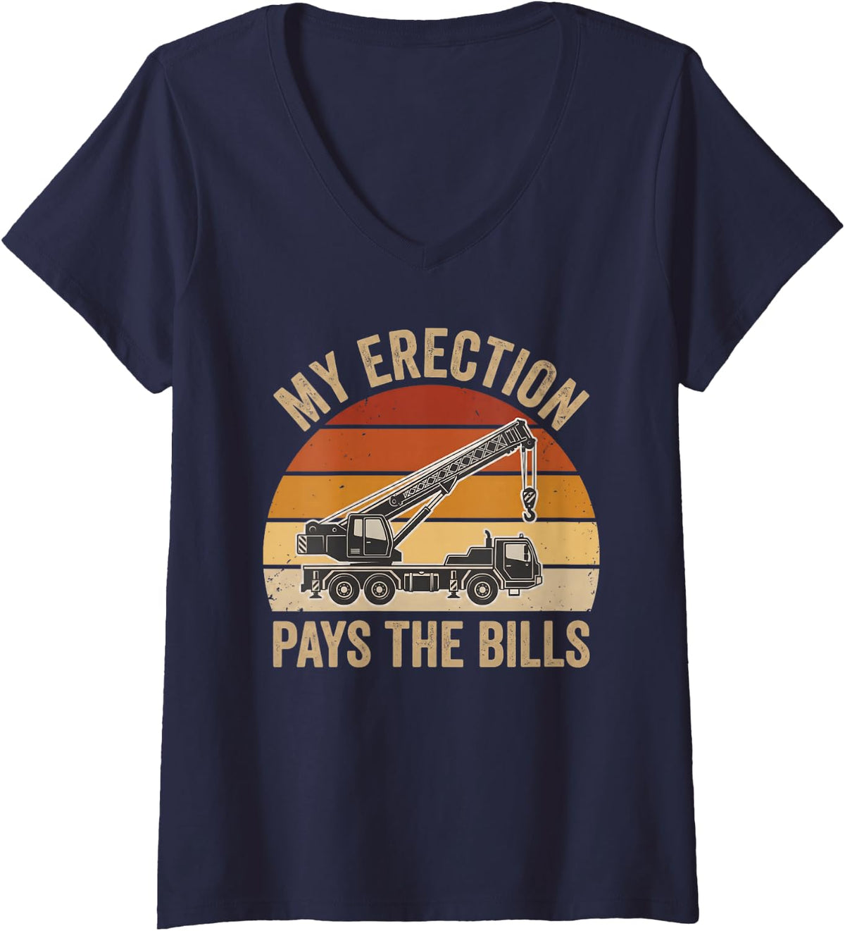 Women's My Erection Pays The Bills Funny Crane Operator Construction V-Neck T-Shirt - Navy Blue